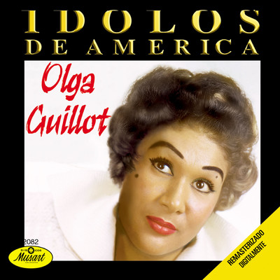 Idolos de America (Remasterizado Digitalmente (Digital Remaster))/Olga Guillot
