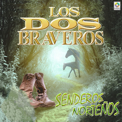 アルバム/Senderos Nortenos/Los Dos Braveros