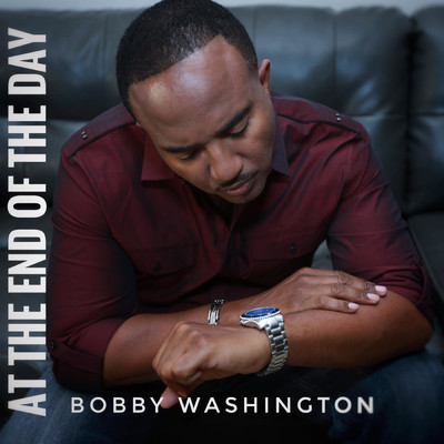 At the End of the Day/Bobby Washington