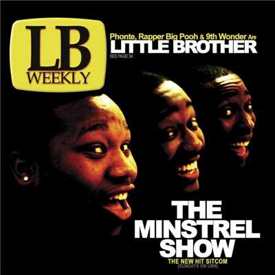 Welcome to the Minstrel Show (feat. Yahzarah)/Little Brother