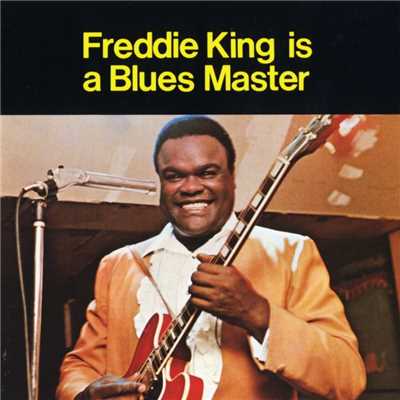 アルバム/Is A Blues Master/Freddie King