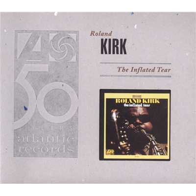 The Inflated Tear (Live Version)/Rahsaan Roland Kirk