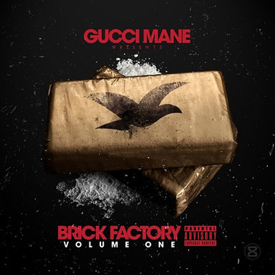 Brick Factory, Vol. 1/Gucci Mane