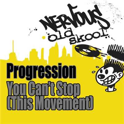 アルバム/You Can't Stop (This Movement)/Progression