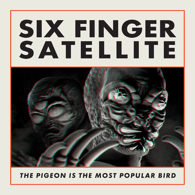 アルバム/The Pigeon Is The Most Popular Bird (Remastered)/Six Finger Satellite