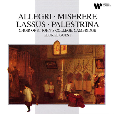 Allegri: Miserere - Lasso & Palestrina: Masses/George Guest／Choir of St John's College