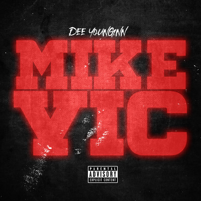 Mike Vic/DeeYounginn