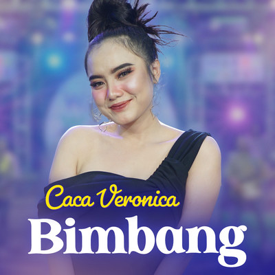 シングル/Bimbang/Caca Veronica