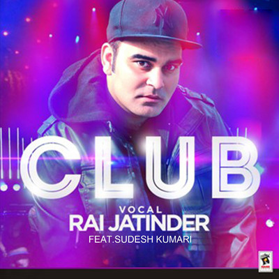 Club (feat. Sudesh Kumari)/Rai Jatinder