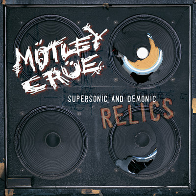 アルバム/Supersonic And Demonic Relics/Motley Crue