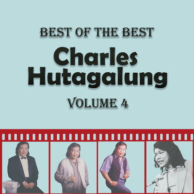 アルバム/Best of The Best Charles Hutagalung, Vol. 4/Charles Hutagalung