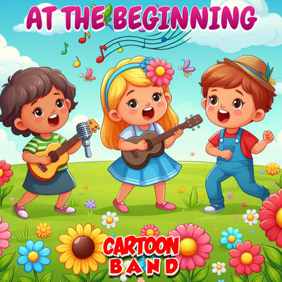 At The Beginning/Cartoon Band