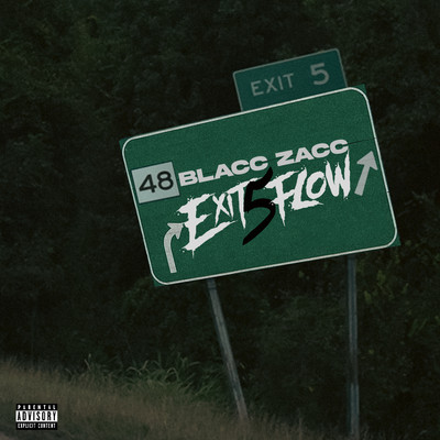 Exit 5 Flow/Blacc Zacc