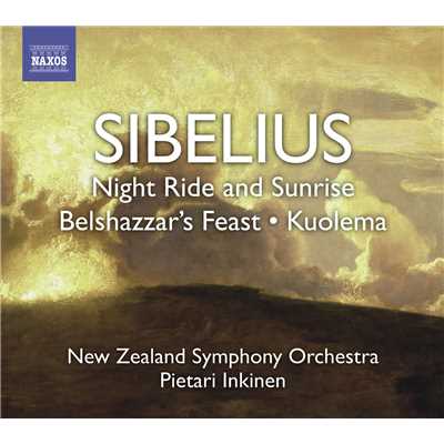 シベリウス: 交響詩「夜の騎行と日の出」 Op. 55/ニュージーランド交響楽団／ピエタリ・インキネン(指揮)