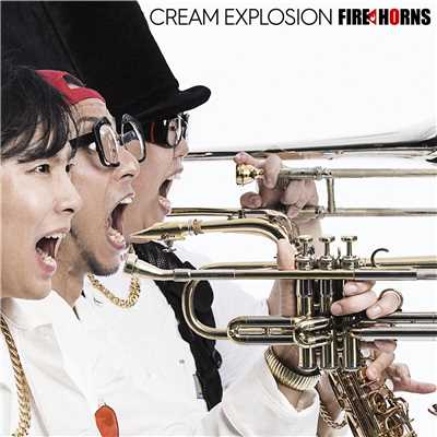 アルバム/CREAM EXPLOSION/FIRE HORNS