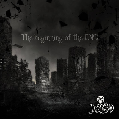 アルバム/The beginning of the END/DazzlingBAD