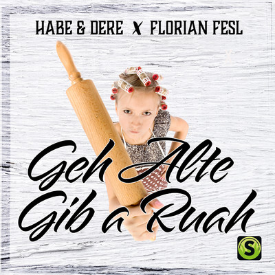 シングル/Geh Alte gib a Ruah/Habe & Dere／Florian Fesl