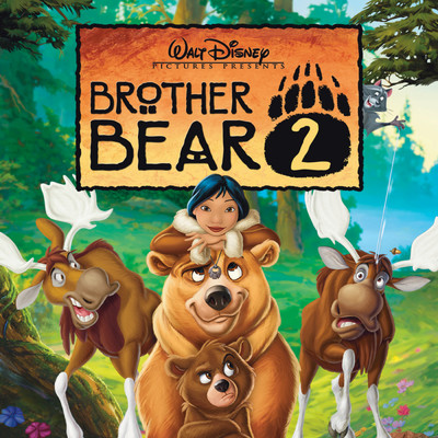Brother Bear 2 (Original Soundtrack)/Dave Metzger／メリッサ・エスリッジ／Josh Kelley