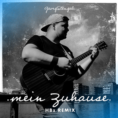 シングル/Mein Zuhause (HBz Remix)/Georg Stengel