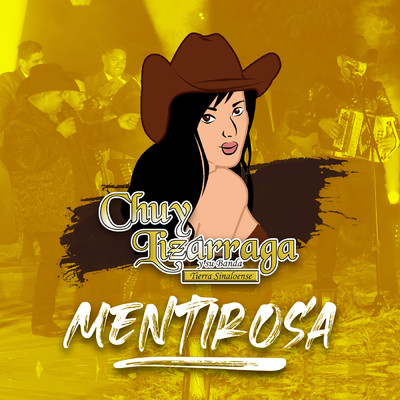 シングル/Mentirosa/Chuy Lizarraga y Su Banda Tierra Sinaloense
