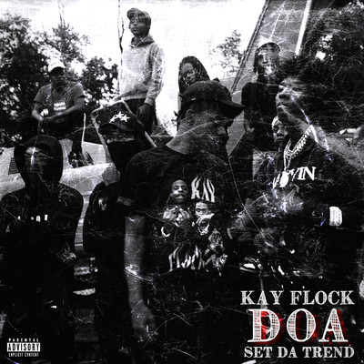シングル/DOA (Explicit) (featuring Set Da Trend)/Kay Flock