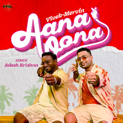 Aana Oona/Vivek-Mervin／Mervin Solomon／Vivek Siva