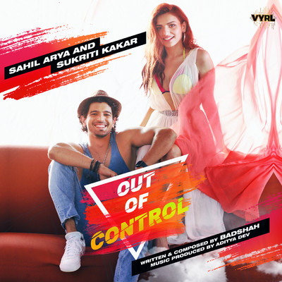 シングル/Out of Control/Sahil Arya／Sukriti Kakar