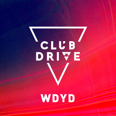 WDYD/Club Drive