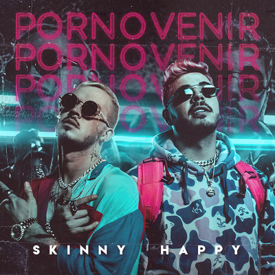 Por No Venir (Explicit) (featuring Trapical)/Skinny Happy