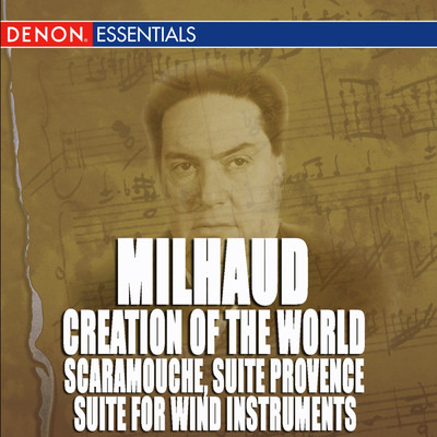Milhaud: Scaramouche, Suite for Wind Instruments, Suite Provence & Creation of the World/Various Artists