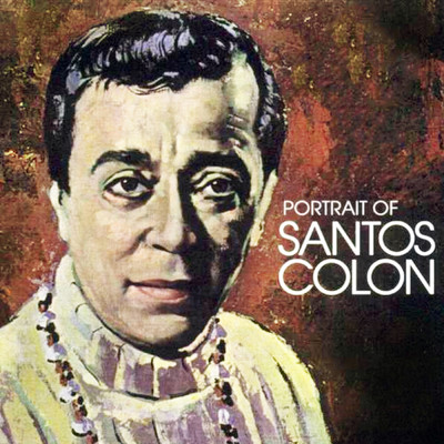 A Portrait Of Santos Colon/Santos Colon