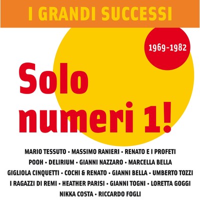 I Grandi Successi: Solo numeri 1！ (1969-1982)