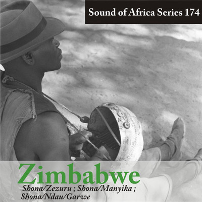 Sound of Africa Series 174: Zimbabwe (Shona／Zezuru, Manyika, Ndau／Garwe)/Various Artists