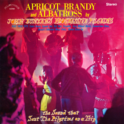 Apricot Brandy and Albatross (Remastered from the Original Alshire Tapes)/John Bunyan's Progressive Pilgrims