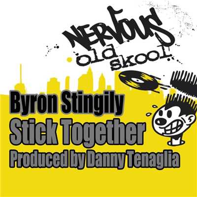 アルバム/Stick Together - Produced by Danny Tenaglia/Byron Stingily