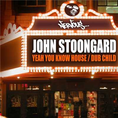 アルバム/Yeah You Know House ／ Dub Child/John Stoongard