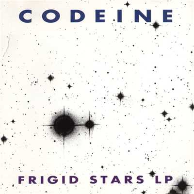 Frigid Stars/Codeine