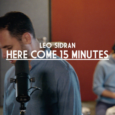 Here Come 15 Minutes/Leo Sidran