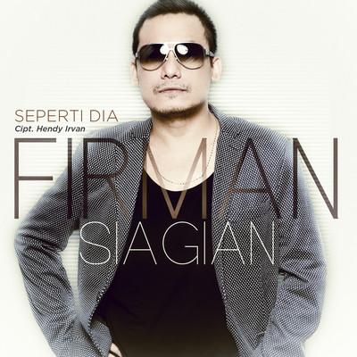 シングル/Seperti Dia/Firman Siagian