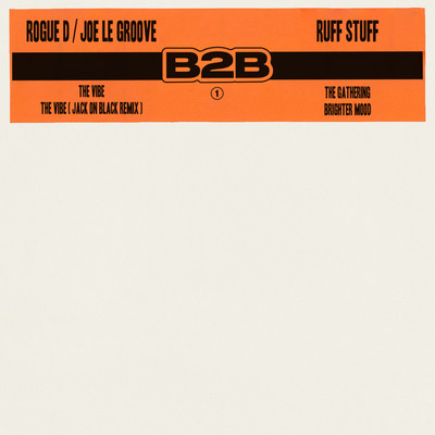 B2B 1/Rogue D, Ruff Stuff & Joe Le Groove