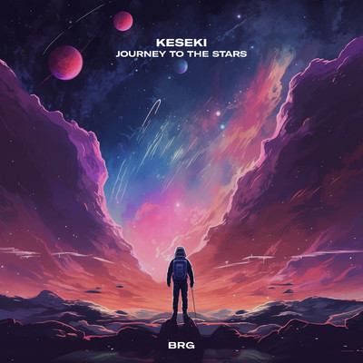 Journey to the Stars/Keseki & BRG Beats
