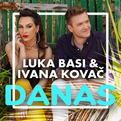 シングル/Danas/Luka Basi & Ivana Kovac