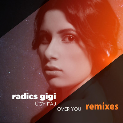 アルバム/Ugy Faj／Over You (Remixes)/Radics Gigi