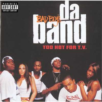 Too Hot For T.V./Bad Boy's Da Band