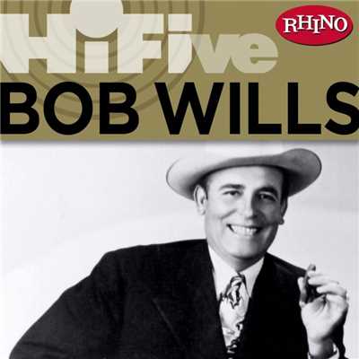 アルバム/Rhino Hi-Five: Bob Wills & His Texas Playboys/Bob Wills & His Texas Playboys