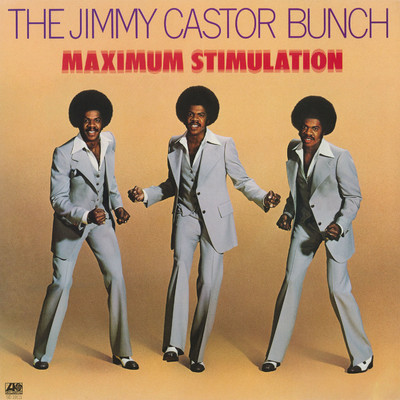 アルバム/Maximum Stimulation/The Jimmy Castor Bunch