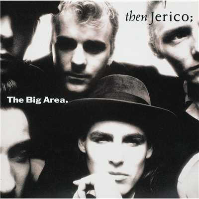 アルバム/The Big Area/Then Jerico