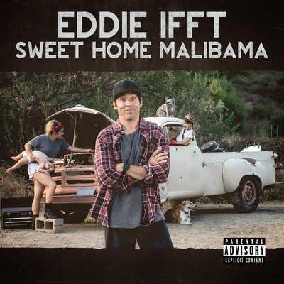 Sweet Home Malibama/Eddie Ifft