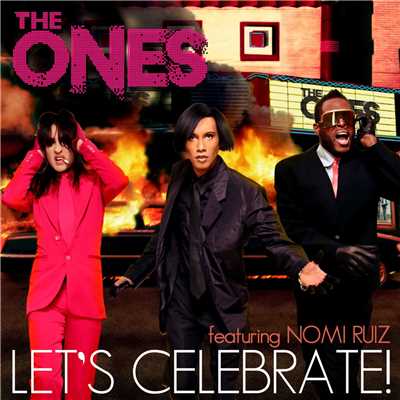 Let's Celebrate (feat. Nomi Ruiz) [Remixes]/The Ones