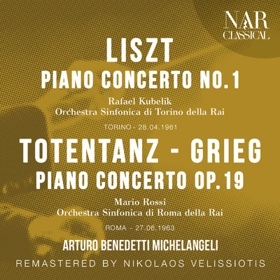 アルバム/Liszt: Piano Concerto No. 1; Totentanz - Grieg: Piano Concerto Op. 19/Arturo Benedetti Michelangeli